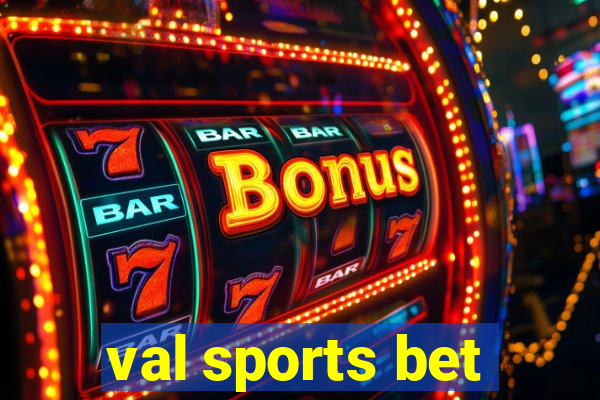 val sports bet